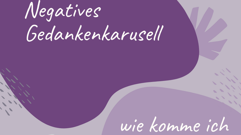 Raus aus dem Gedankenkarusell